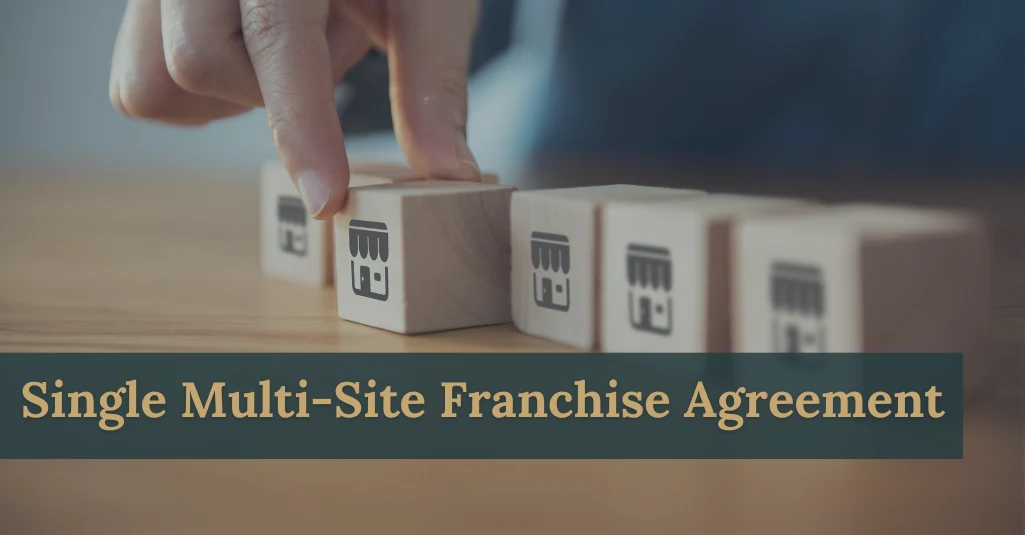 Single Multi-Site Franchise Agreement